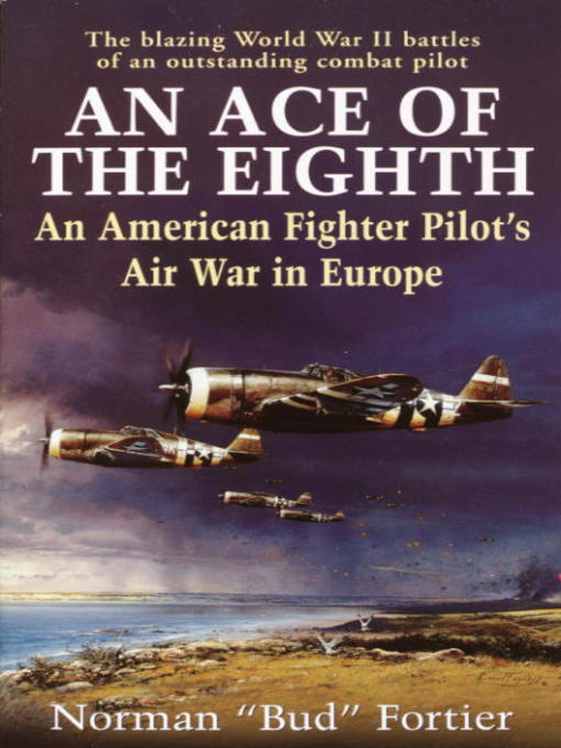 Title details for An Ace of the Eighth by Norman J. Fortier - Available